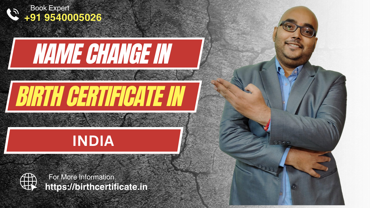 Apply For Name Change in Birth Certificate in India Rs 999