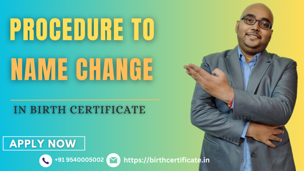 Name Change in Birth Certificate Procedure in Sector 26 Gurgaon Online
